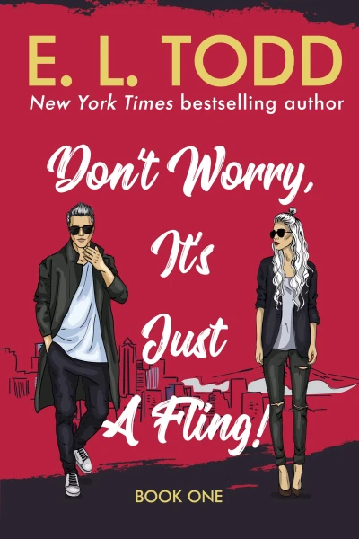 Don’t Worry, It’s Just A Fling: A Brother’s Best Friend Office Romantic Comedy (Ray Book 1)