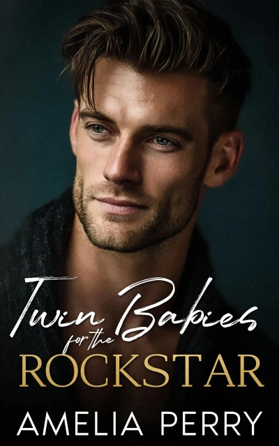 Twin Babies for the Rockstar: A Rockstar Romance (The Unexpected Twins Collection)