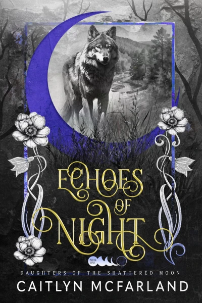 Echoes of Night (Daughters of the Shattered Moon Book 1)