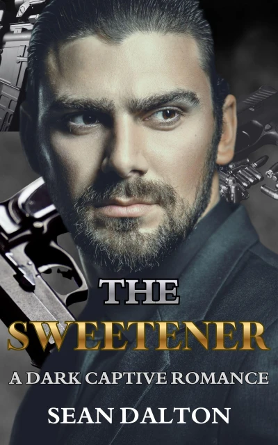The Sweetener: A Dark Captive Romance