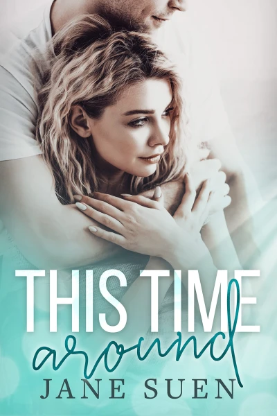 This Time Around (Second chance romance series Book 1)