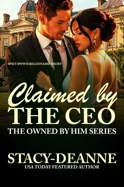 Claimed by the CEO: Spicy BWWM Billionaire Short (Owned By Him)